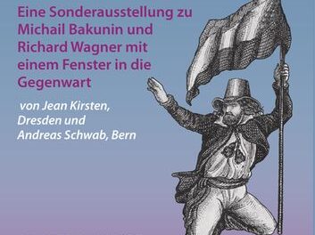 Richard-Wagner-Stätten Graupa – Sonderschau „Auf die Barrikade“: Wagner, Bakunin und die Revolution