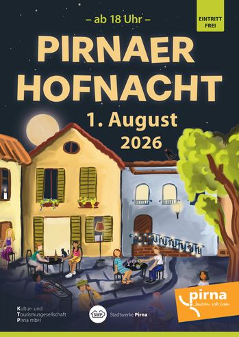 Pirnaer Hofnacht 2026 – das sommerliche Original zum 23. Mal …
